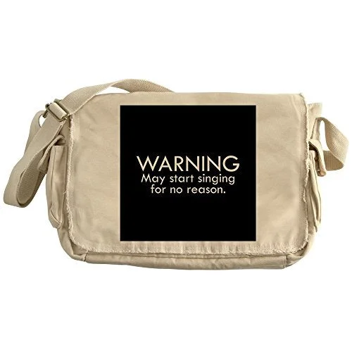 Messenger bag with bonus storage-Cafepress - Warning: May Start Singing For No Reason. Messenge - Unique Messenger Bag, Canvas